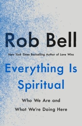 Everything Is Spiritual