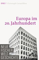 Neue Fischer Weltgeschichte: Europa im 20. Jahrhundert