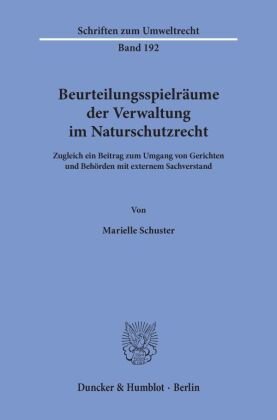 Beurteilungsspielräume der Verwaltung im Naturschutzrecht.