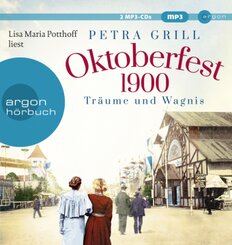 Oktoberfest 1900 - Träume und Wagnis, 2 Audio-CD, MP3