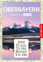 1000 Places-Regioführer Oberbayern