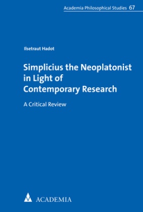 Simplicius the Neoplatonist in Light of Contemporary Research