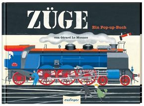 Züge - Ein Pop-up-Buch | Eisenbahn hautnah.