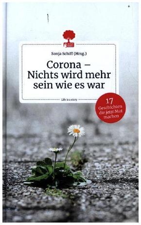 Corona - Nichts wird mehr sein wie es war. Life is a Story - story.one