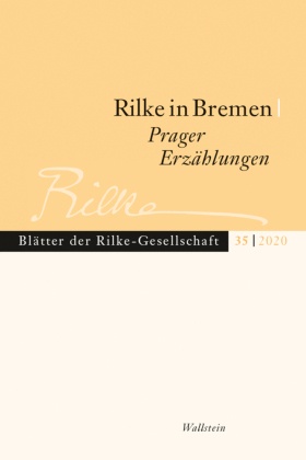 Blätter der Rilke-Gesellschaft: Rilke in Bremen