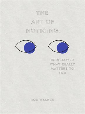 The Art of Noticing