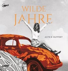 Wilde Jahre, 2 Audio-CD, 2 MP3