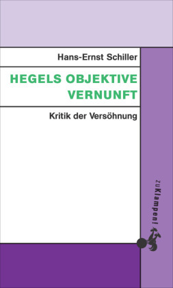 Hegels objektive Vernunft