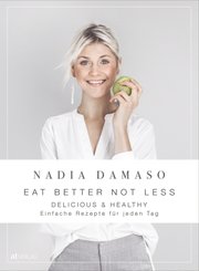 EAT BETTER NOT LESS - delicious & healthy