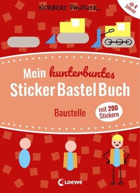 Mein kunterbuntes StickerBastelBuch - Baustelle