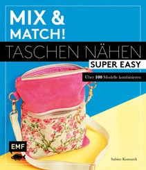 Mix & match! Taschen nähen super easy