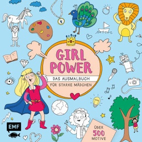 Girlpower - Das Ausmalbuch für starke Mädchen