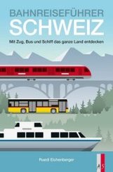Bahnreiseführer Schweiz