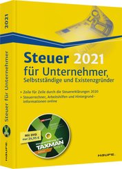 Steuer 2021 für Unternehmer, Selbstständige und Existenzgründer - inkl. DVD