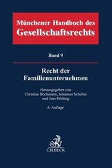 Münchener Handbuch des Gesellschaftsrechts: Münchener Handbuch des Gesellschaftsrechts  Bd 9: Recht der Familienunternehmen