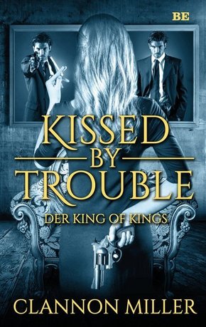 Kissed by Trouble - Der King of Kings