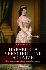 Habsburgs verschollene Schätze