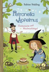 Petronella Apfelmus - Zaubertricks und Maulwurfshügel