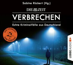 ZEIT Verbrechen - Echte Kriminalfälle aus Deutschland, 5 Audio-CD