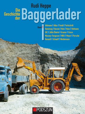 Die Geschichte der Baggerlader - Bd.1