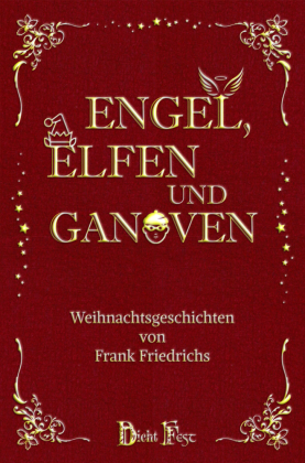 Engel, Elfen und Ganoven