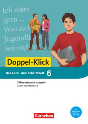 Doppel-Klick - Das Sprach- und Lesebuch - Differenzierende Ausgabe Baden-Württemberg - Band 6: 10. Schuljahr Sicher zum - Bd.6