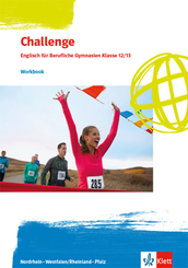 Challenge. Englisch für Berufliche Gymnasien - Ausgabe Nordrhein-Westfalen und Rheinland-Pfalz - Workbook Klassen 12/13