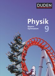 Duden Physik - Gymnasium Bayern - Neubearbeitung - 9. Jahrgangsstufe