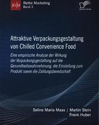 Attraktive Verpackungsgestaltung von Chilled Convenience Food: Eine empirische Analyse der Wirkung der Verpackungsgestal