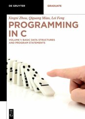 Xingni Zhou; Qiguang Miao; Lei Feng: Programming in C: Basic Data Structures and Program Statements