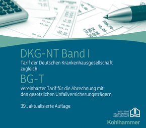 DKG-NT Band I / BG-T: Tarif der Deutschen Krankenhausgesellschaft zugleich BG-T vereinbarter Tarif für die Abrechnung mit den gesetzlichen ... Krankenhausgesellschaft, 39, Band 39)