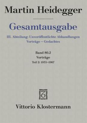Gesamtausgabe: Vorträge: 1935 bis 1967; Abt.3 Unveröffentlichte Abhandlun - Tl.2
