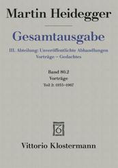 Gesamtausgabe: Vorträge: 1935 bis 1967; Abt.3 Unveröffentlichte Abhandlun - Tl.2