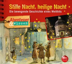 Abenteuer & Wissen: Stille Nacht, heilige Nacht, 1 Audio-CD