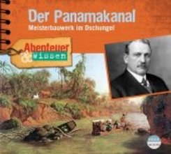 Abenteuer & Wissen: Der Panamakanal, Audio-CD