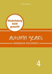 Autumn Years - Englisch für Senioren 4 - Experts - Workbook