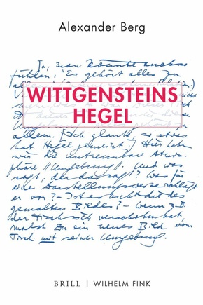 Wittgensteins Hegel