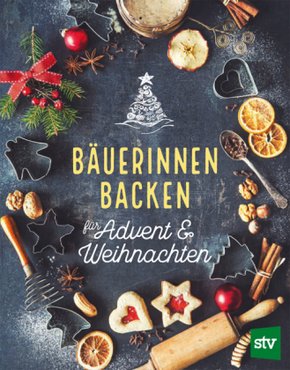 Bäuerinnen backen für Advent & Weihnachten