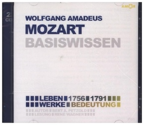 Wolfgang Amadeus Mozart - Basiswissen, 2 Audio-CD