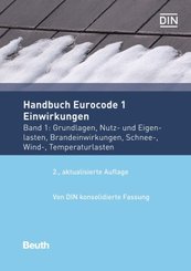 Handbuch Eurocode 1 - Einwirkungen: Grundlagen, Nutz- und Eigenlasten, Brandeinwirkungen, Schnee-, Wind-, Temperaturlasten