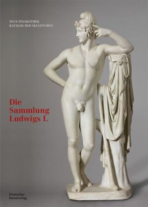 Bayerische Staatsgemäldesammlungen. Neue Pinakothek. Katalog der Skulpturen - Bd.1
