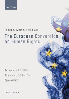 Jacobs, White, and Ovey: The European Convention on Human Rights