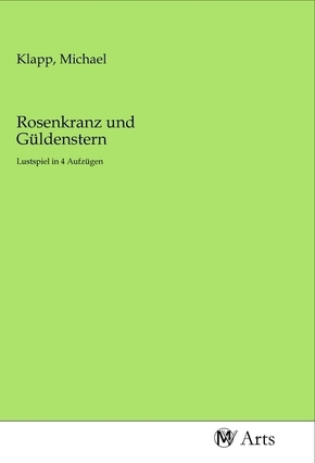 Rosenkranz und Güldenstern