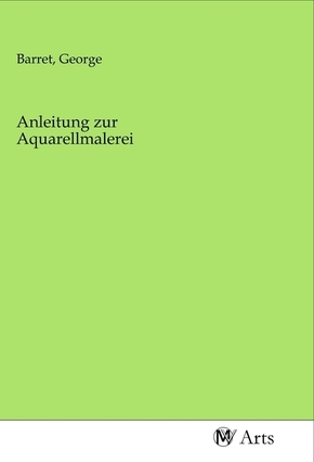 Anleitung zur Aquarellmalerei