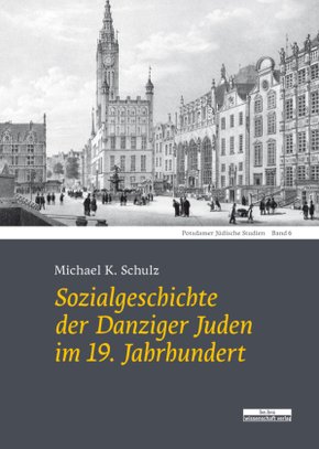 Sozialgeschichte der Danziger Juden  im 19. Jahrhundert; .