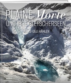 Plaine Morte und ihre Gletscherseen