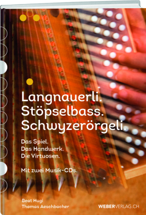 Langnauerli. Stöpselbass. Schwyzerörgeli., m. 2 Audio-CD