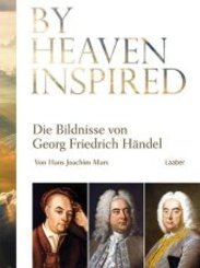 Das Händel-Handbuch: By Heaven Inspired