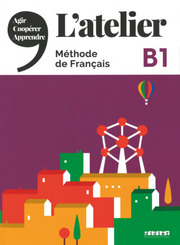 L'atelier - Méthode de Français - Ausgabe 2019 - B1
