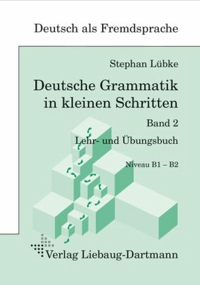 Deutsche Grammatik in kleinen Schritten - Bd.2